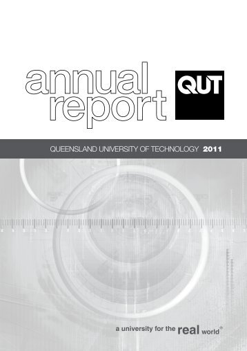 Queensland University of Technology 2011 Annual Report - QUT