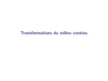 Transformations du milieu continu - mms2