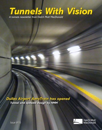 Tunnels With Vision, Issue 10 [PDF] - Hatch Mott MacDonald