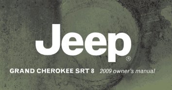 2009 Jeep Grand Cherokee SRT8 Owners Manual - Dealer.com