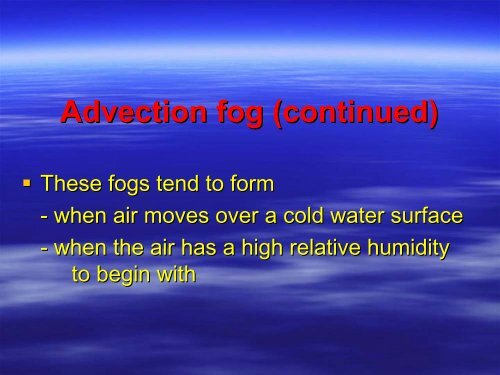 Humidity, Condensation, Clouds, and Fog or Water in the Atmosphere