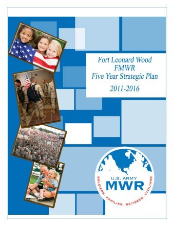 FLW MWR Strategic Plan 2011-16 - MWR Fort Leonard Wood