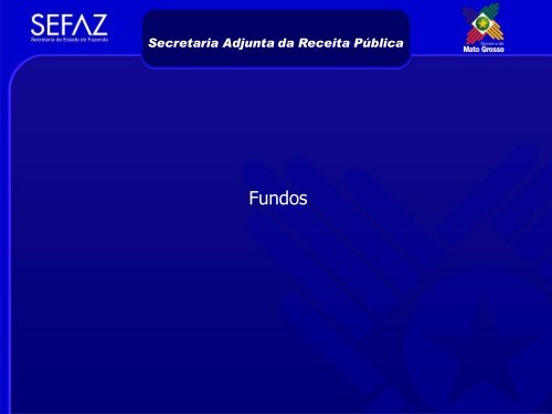 Comportamento da Arrecadação aos Fundos Estaduais - Sefaz