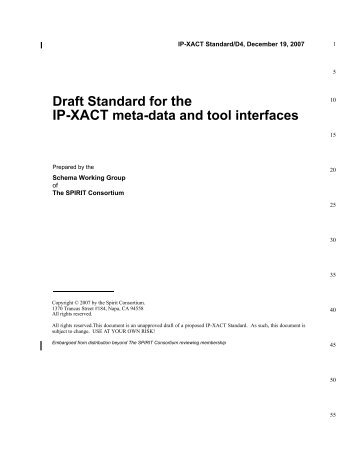 Draft Standard for the IP-XACT meta-data and tool interfaces