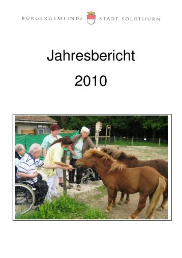 Jahresbericht 2010 fÃ¼r Homepage - BÃ¼rgergemeinde Stadt Solothurn