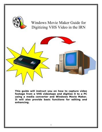 Windows Movie Maker Guide for Digitizing VHS Video in the IRN