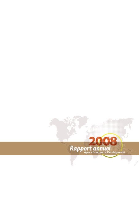 Rapport annuel 2008 - Agence FranÃƒÂ§aise de DÃƒÂ©veloppement