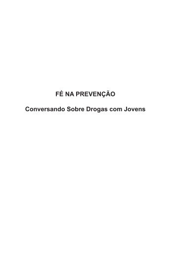 FÃ NA PREVENÃÃO Conversando Sobre Drogas com Jovens