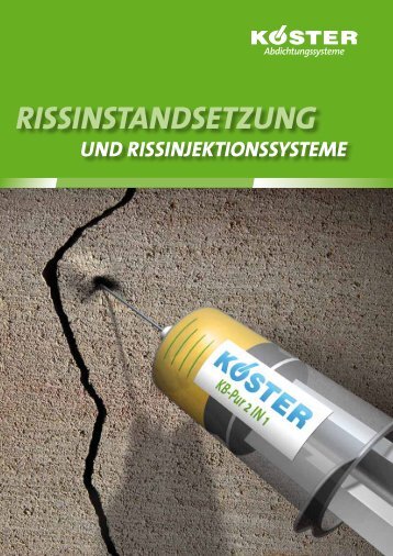 Rissinstandsetzung und Rissinjektion - KÃ¶ster Bauchemie AG