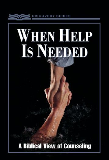 When Help Is Needed: A Biblical View Of Counseling - RBC Ministries