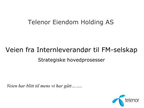 Strategisk nivÃ¥ Operativt nivÃ¥ Telenor Eiendom 1995