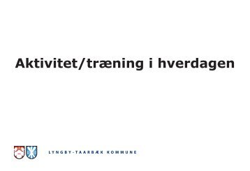 Aktivitet/trÃƒÂ¦ning i hverdagen