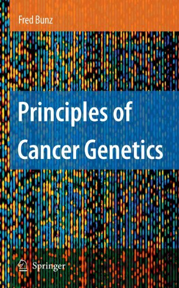 Principles of Cancer Genetics, 2008, p.333.pdf - Institute of Biology