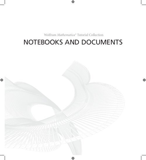 Mathematica Tutorial: Notebooks And Documents - Wolfram Research