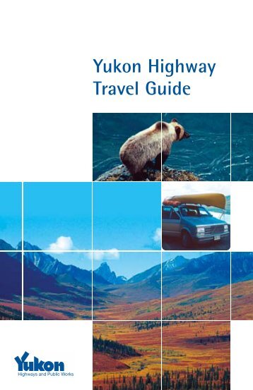 Yukon Highway Travel Guide - Highways and Public Works