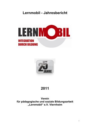 Lernmobil - Jahresbericht 2011 - VIERNHEIM LERNMOBIL eV