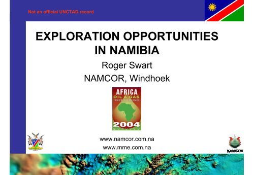 EXPLORATION OPPORTUNITIES IN NAMIBIA - Unctad XI