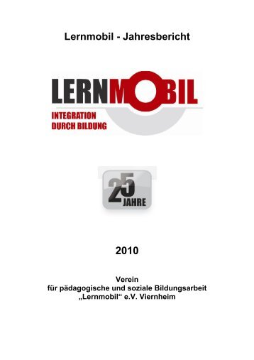 Lernmobil - Jahresbericht 2010 - VIERNHEIM LERNMOBIL eV