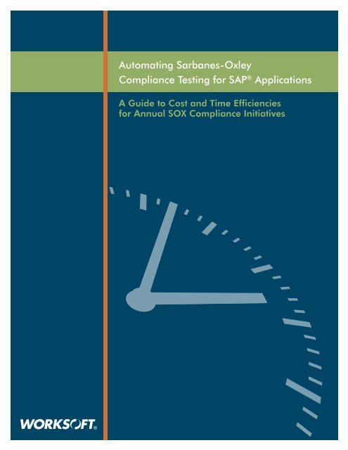 Automating Sarbanes-Oxley Compliance Testing for ... - Worksoft, Inc.