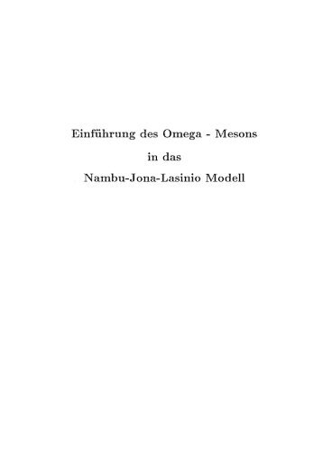 Einführung des Omega - Mesons in das N ambu-J ona-Lasinio Modell