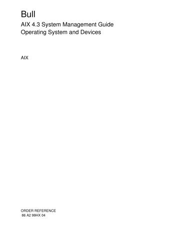 AIX 4.3 System Management Guide Operating ... - supported by Bull