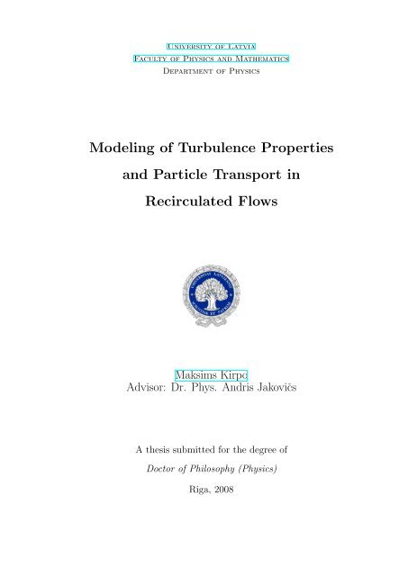 Modeling of Turbulence Properties and Particle Transport in 