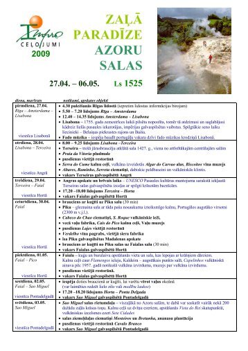2009 ZAĻĀ PARADĪZE AZORU SALAS 27.04. – 06.05. Ls 1525