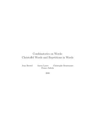 Combinatorics on Words: Christoffel Words and Repetitions in Words