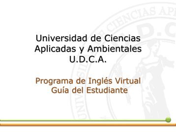 Universidad de Ciencias Aplicadas y Ambientales ... - moodle UDCA