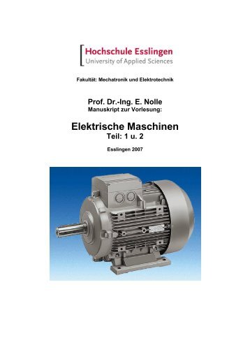 Elektrische Maschinen Teil: 1 u. 2