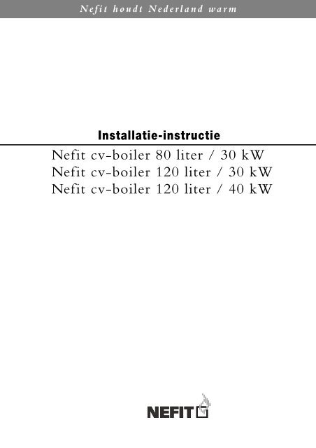 Nefit cv-boiler 80 liter / 30 kW Nefit cv-boiler 120 liter / 30 kW Nefit cv ...