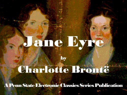 Jane Eyre - Pennsylvania State University