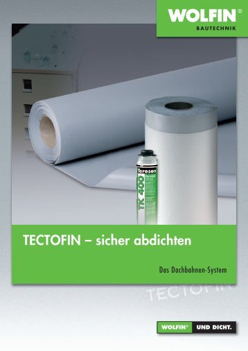 TECTOFIN â sicher abdichten - WOLFIN Bautechnik