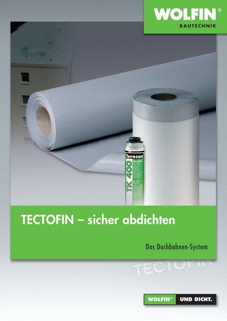 TECTOFIN â sicher abdichten - WOLFIN Bautechnik