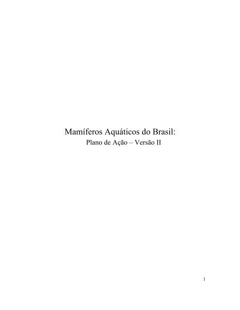 MamÃ­feros AquÃ¡ticos do Brasil: Plano de AÃ§Ã£o ... - CAR-SPAW-RAC
