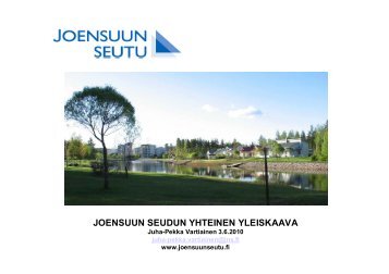 JOENSUUN SEUDUN YHTEINEN YLEISKAAVA - Kuntatekniikka