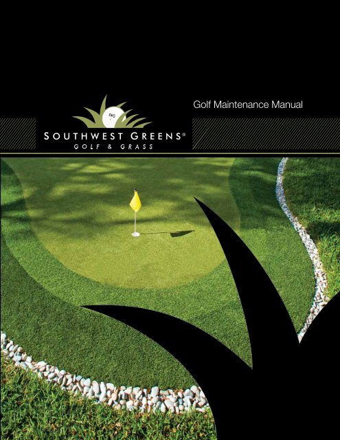 Southwest Greens Golf Greens Maintenance Manual (PDF)