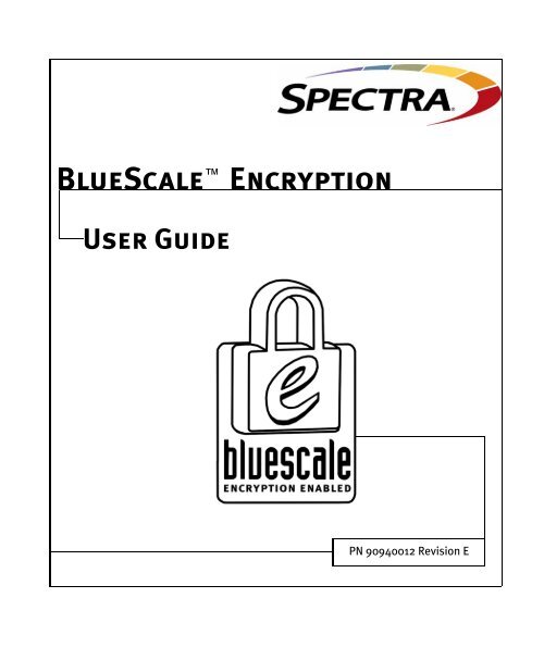 Spectra BlueScale Encryption User Guide
