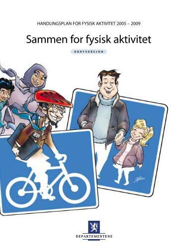 Handlingsplan for fysisk aktivitet (2005-2009) - Regjeringen.no