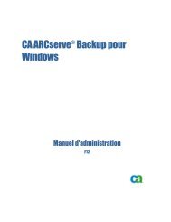 CA ARCserve Backup pour Windows Manuel d ... - CA Technologies