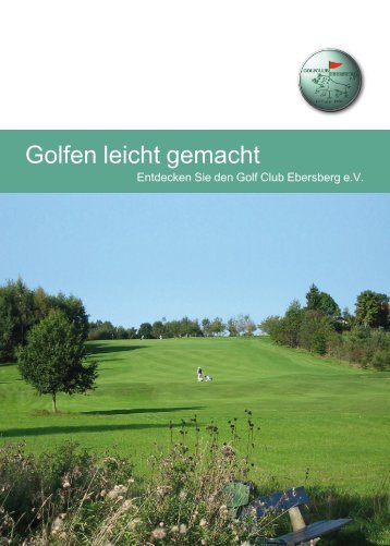 Golfen leicht gemacht - GCE - Golf Club Ebersberg eV