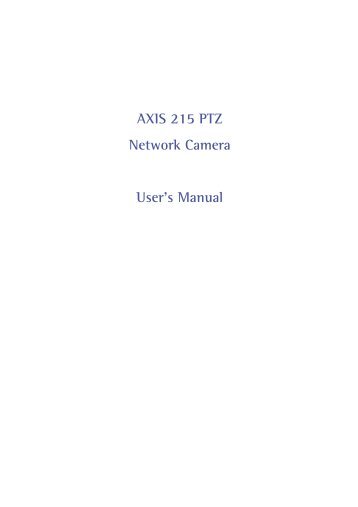 AXIS 215 PTZ Network Camera User's Manual - IP Way