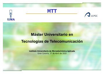 MTT Máster Universitario en Tecnologías de Telecomunicación ...