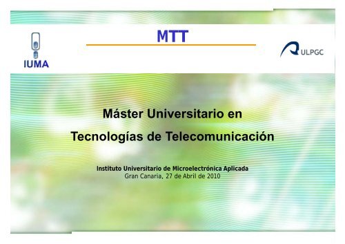 MTT Máster Universitario en Tecnologías de Telecomunicación ...