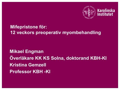 Mifepristone som preoperativ myombehandling - SFOG