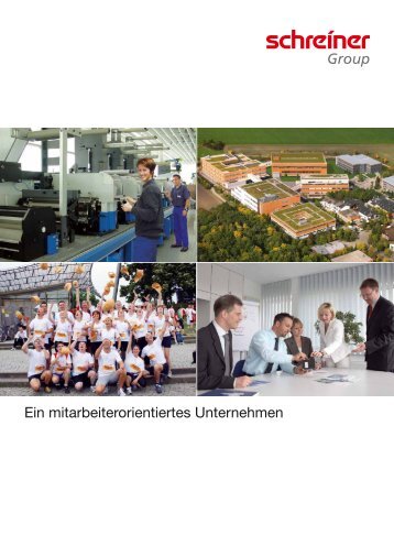 Ein mitarbeiterorientiertes Unternehmen - Schreiner Group