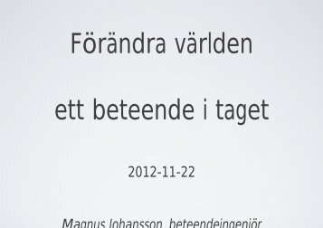 2012-11-22 Magnus Johansson beteendeingenjÃ¶r - Avfall Sverige