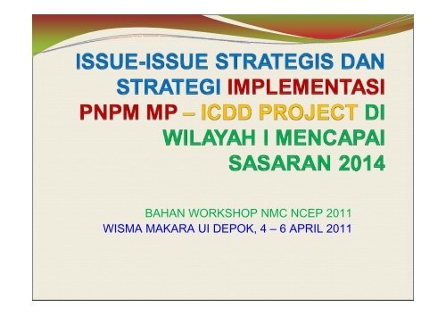 Bahan Paparan TL Wilayah I dalam Workshop NMC - P2KP