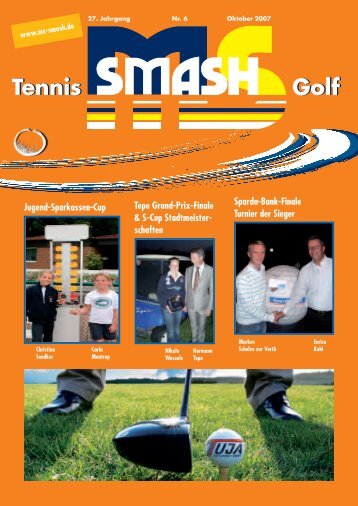 10 2007:10 2007 - Smash - Ihr Partner für Golf und Tennis im ...