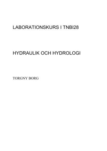 LABORATIONSKURS I TNBI28 HYDRAULIK OCH HYDROLOGI